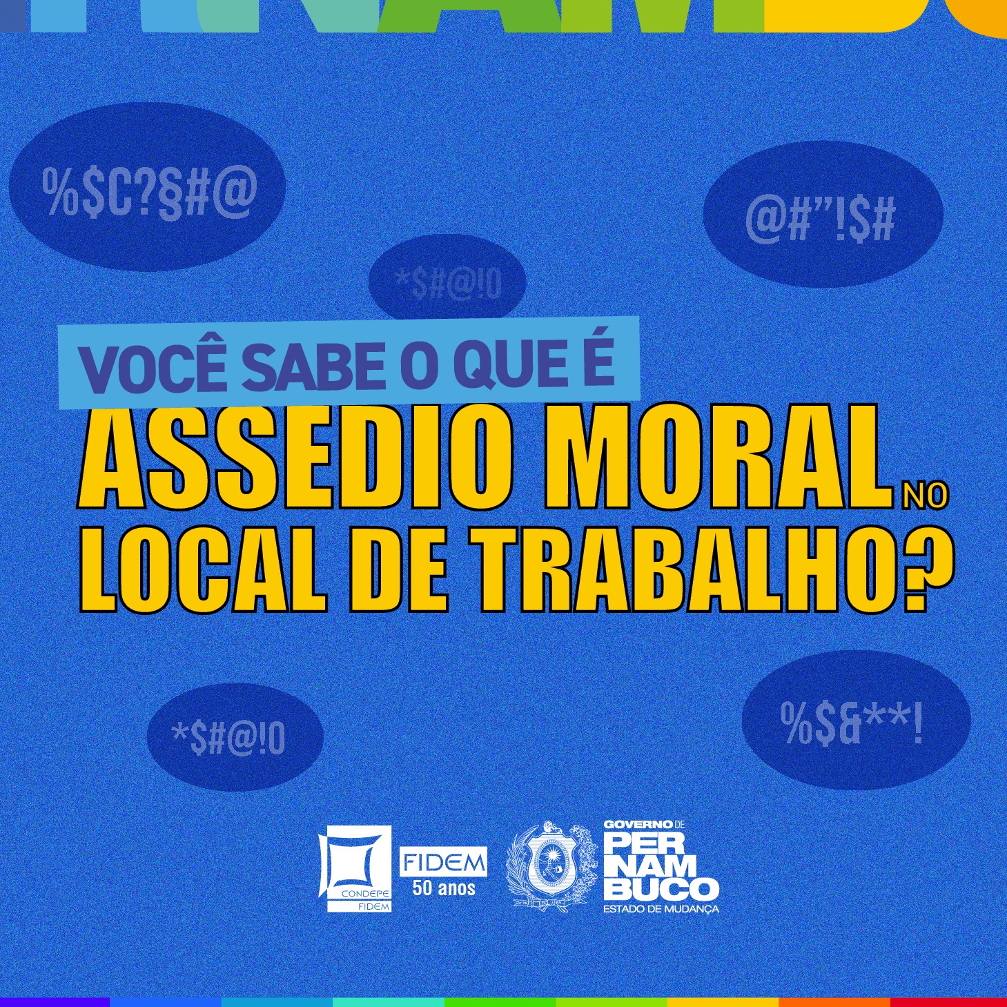 Imagem da matéria: Condepe/Fidem promove campanha contra o assédio moral no ambiente de trabalho